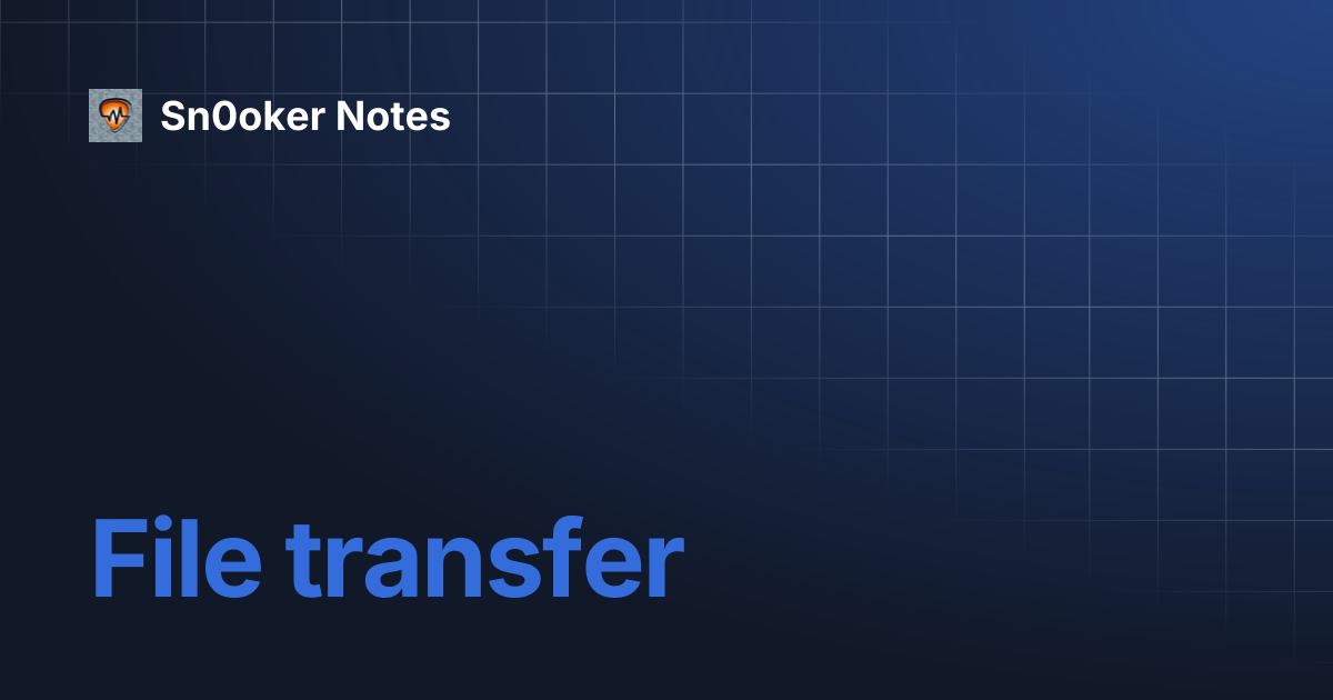 File transfer | Sn0oker Notes