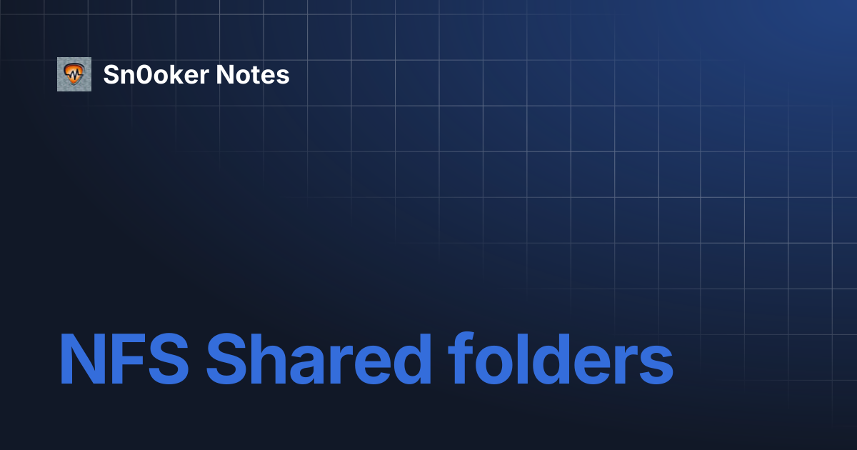 NFS Shared folders | Sn0oker Notes